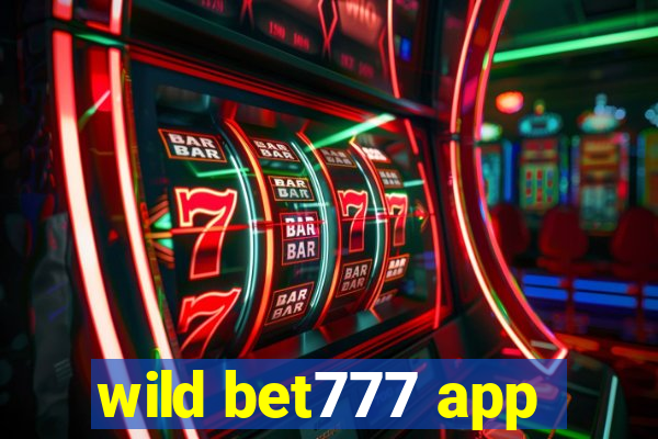 wild bet777 app